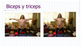 Biceps y triceps
 