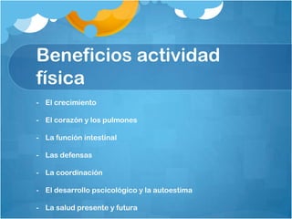 La actividad física en los
niños es salud
Grupo de Actividad Física de la
Asociación Española de
Pediatría, de acuerdo con...