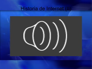 Historia de Internet (II)
 