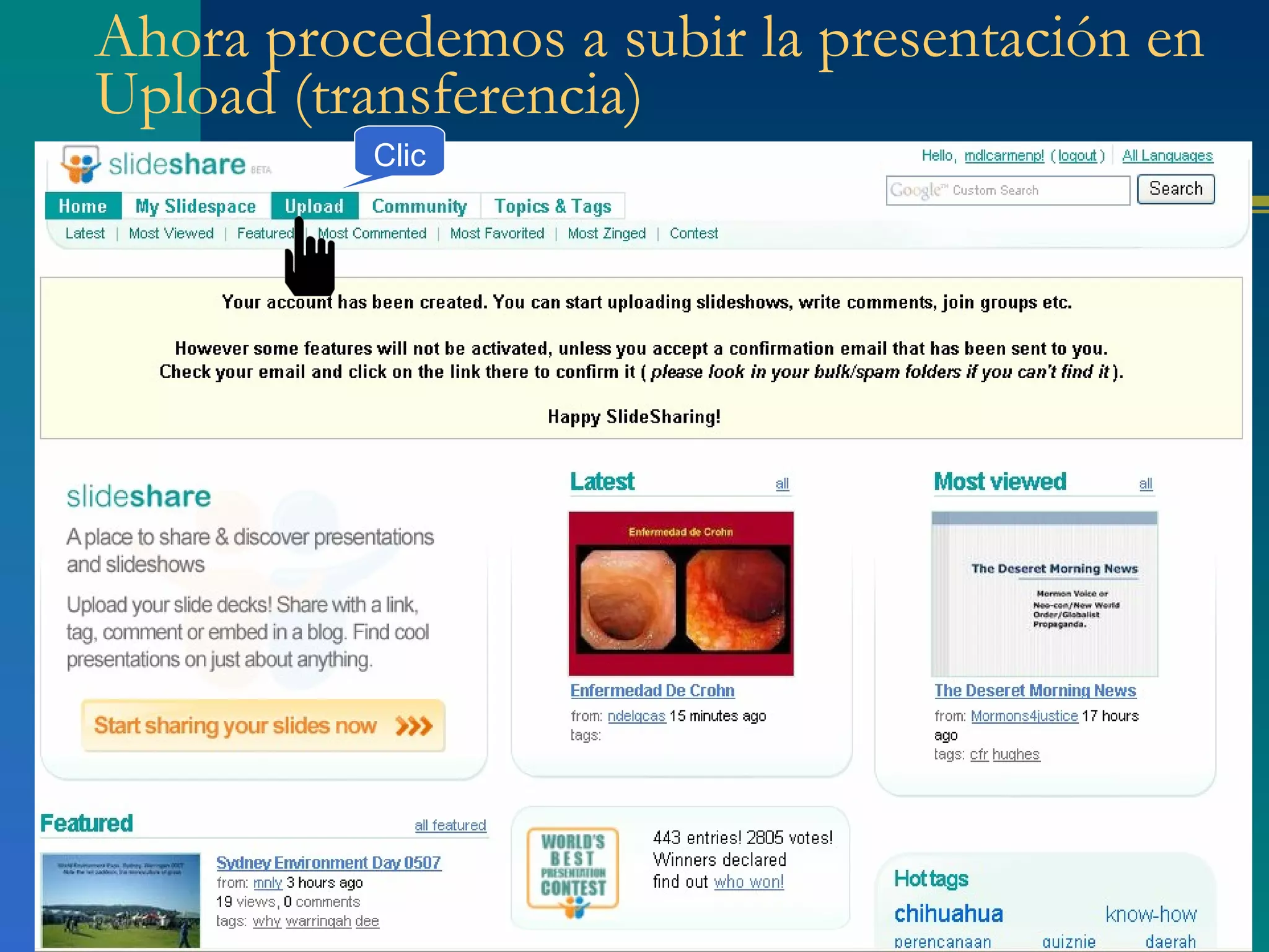 Ahora procedemos a subir la presentación en Upload (transferencia) Clic 