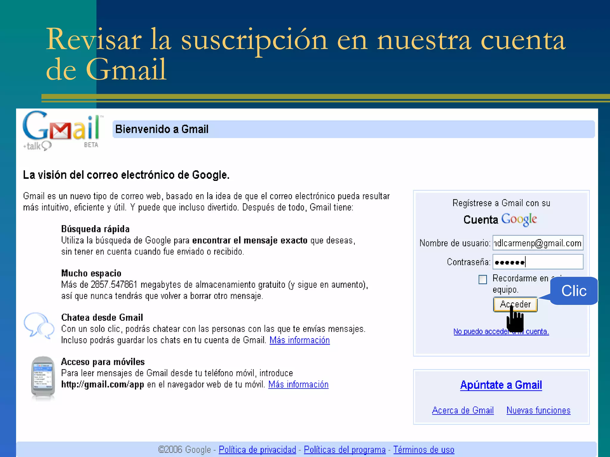 Revisar la suscripción en nuestra cuenta de Gmail Clic 