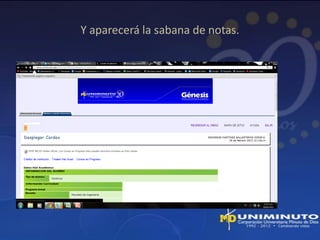 Y aparecerá la sabana de notas.
 