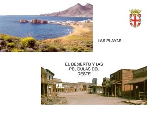 LAS PLAYAS EL DESIERTO Y LAS PELÍCULAS DEL OESTE 