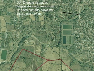 30- Drenaje de aguas
negras del rastro municipal
ubicado costado noroeste
del puente Limon.
 