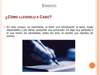 El ensayo argumentativo, tiene como propósito defender una tesis con argumentos que pueden basarse en citas o referencias, datos concretos de experiencias investigativas, alusiones históricas, políticas, u otras, fundamentos epistemológicos. EnsayoTipos de EnsayoEl ensayo crítico, describe o analiza un hecho, fenómeno, obra o situación, emitiendo un juicio ponderado. 