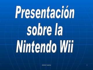 Presentación sobre la Nintendo Wii 