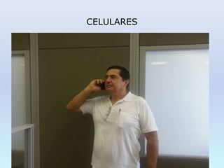 CELULARES
 