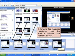 6. Arrastrar las imágenes importadas hasta los espacios previstos para cada una de ellas.