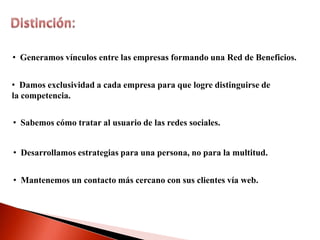 -Diseñaruna campaña de marketing y comunicación que planifique, monitoree y optimice la presencia de la empresa en las redes sociales.-Crear y mantener una comunidad con potenciales clientes y conversar con ellos en forma continua y permanente.