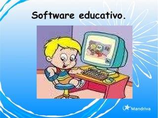 Software educativo. 