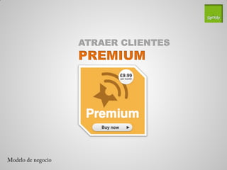 ATRAER CLIENTES
PREMIUM
 