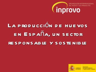 La producción de huevos en España, un sector responsable y sostenible 
