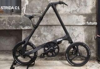 STRiDA C1
…el futuro
 