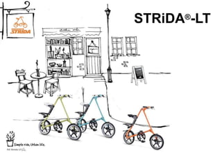 STRiDA®-LT
 