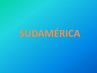 SUDAMÉRICA 