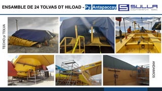 ENSAMBLE DE 24 TOLVAS DT HILOAD - Py. Antapaccay
TECHO
p/
TOLVA
ANDAMIOS
 