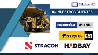 03. NUESTROS CLIENTES
 