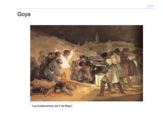 Goya “ Los fusilamientos del 2 de Mayo” XVIII 