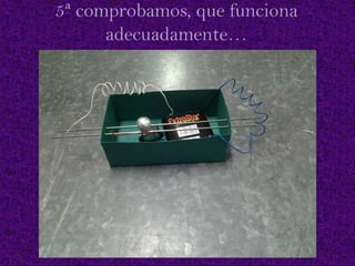 5ª comprobamos, que funciona
adecuadamente…

 