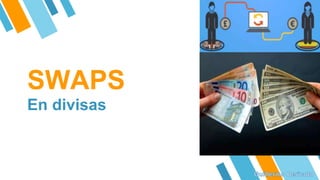 Presentación swaps | PPTX