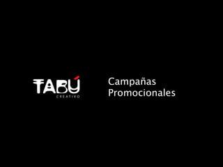 Campañas
Promocionales
 