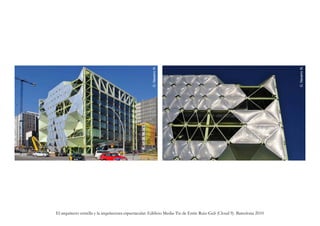 G. Navarro N.




                                                                                                                         G. Navarro N.
El arquitecto estrella y la arquitectura espectacular: Edificio Media-Tic de Enric Ruiz-Geli (Cloud 9). Barcelona 2010
 