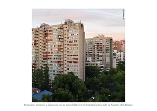 G. Navarro N.
El arquitecto anónimo y la arquitectura para las masas: Edificios de vivienda para la clase media en Avenida Colón. Santiago.
 