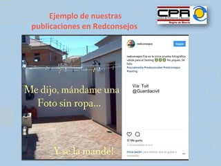 Ejemplo de nuestras
publicaciones en Redconsejos
Vía: Tuit
@Guardiacivil
 