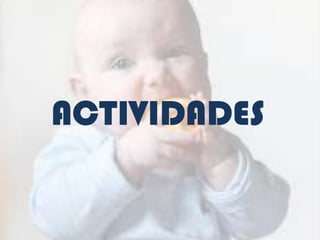 ACTIVIDADES

 