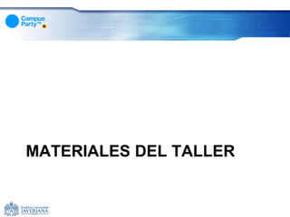MATERIALES DEL TALLER
 