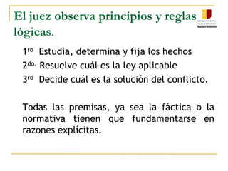 El Derecho es una ciencia práctica que al aplicársele la lógica se aleja del ser mismo y por lo tanto no constituye ciencia especulativa y se identifica su objeto en el  “obrar” o en el “hacer”.El pensamiento lógico no resuelve el conflicto; plantea cierta igualdad entre aquellos que razonan.  