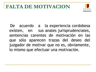 Leyes de la lógica del derechoEl propio Tribunal Federal de Justicia del mismo país, confirmaba que el juez “está sometido a las leyes del pensamiento y de la experiencia y tiene que respetar estas leyes en la comprobación de los hechos”. Ratificaba luego, con énfasis, que “estas leyes (las del pensamiento) son parte del derecho no escrito”. Rupert Schreiber en su obra Lógica del derecho (México, Fontamara, 1995, p. 124) asevera: “La lógica del derecho es no sólo un campo fecundo de la investigación de los fundamentos del derecho, sino que las leyes de la lógica del derecho son elementos constitucionales del orden jurídico. Una proposición jurídica que viole las leyes de la lógica del derecho es inconstitucional”