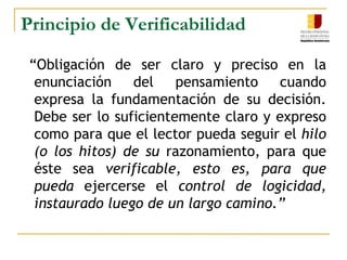Motivación Insuficiente Es cuando no se alcanzan las bases mínimas que  toda motivación debe reunir para ser realmente tal. Se viola el principio lógico de razón suficiente.Entre los    caracteres   de    la   motivación suficiente tenemos: 