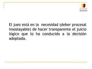 A) Debe ser un razonamiento constituido por inferencias adecuadamente deducidas de la prueba    y    derivarse   de   la  sucesión de conclusiones que, en base a ellas, se vayan determinando.