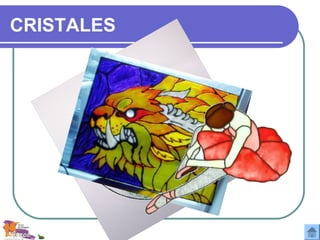 CRISTALES
 