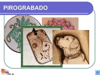 PIROGRABADO
 