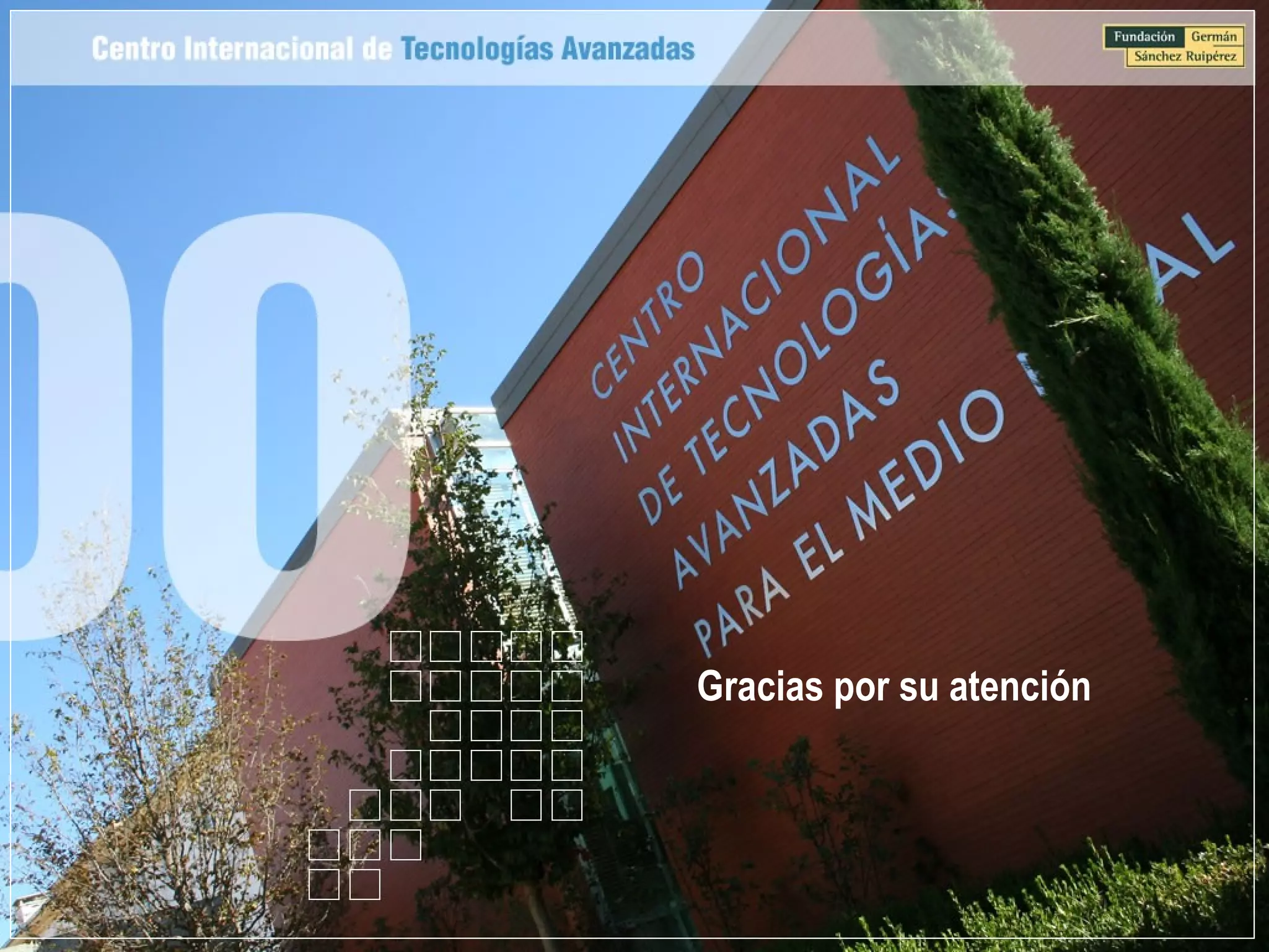 Gracias por su atención
 