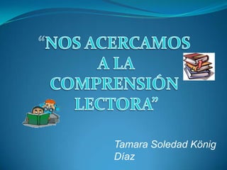 Tamara Soledad König
Díaz
 