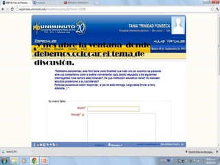 -y nos abre la ventana donde
debemos colocar el tema de
discusión.
 