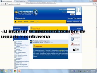 -Al ingresar te aparecerá nombre de
usuario y contraseña
 