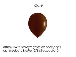 Café




http://www.fiestayregalos.cl/index.php?
op=producto&idPro=5784&cgpadre=2
 