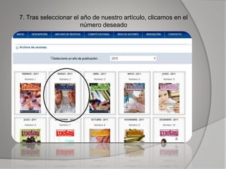 7. Tras seleccionar el año de nuestro artículo, clicamos en el
número deseado
 