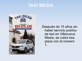 TAXI MESIA

Después de 15 años sin
haber servicio publico
de taxi en Villanueva
Mesía, se cubre esa
plaza con el número
1.

 