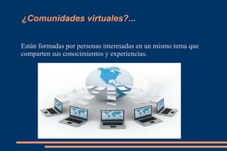 Todos y cada uno de estos servicios son muy utilizados y útiles para las personas. 