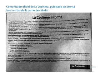 Gestión de la comunicación y de la imagen 111
Comunicado oficial de La Cocinera, publicado en prensa
tras la crisis de la carne de caballo
 