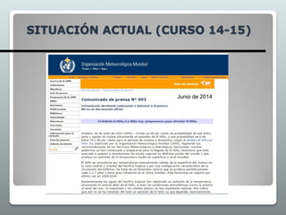 SITUACIÓN ACTUAL (CURSO 14-15)
Junio de 2014
 