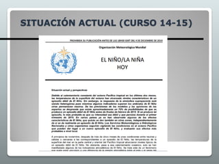 SITUACIÓN ACTUAL (CURSO 14-15)
 