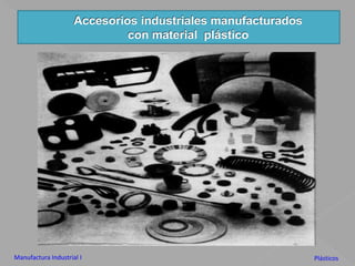 Accesorios industriales manufacturados con material  plásticoManufactura Industrial IPlásticos