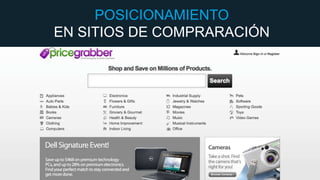 POSICIONAMIENTO EN SITIOS DE
POSICIONAMIENTO
COMPARACIÓN…
EN SITIOS DE COMPRARACIÓN

 