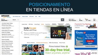 POSICIONAMIENTO
EN TIENDAS EN LÍNEA

 